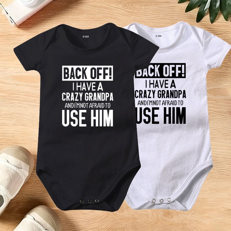 👶 Funny Baby Bodysuit – 👴 "Back Off! Crazy Grandpa" – ☁️ Soft Cotton, Breathable & Irritation-Free