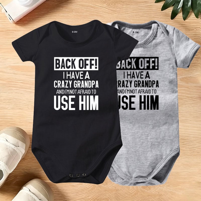 👶 Funny Baby Bodysuit – 👴 "Back Off! Crazy Grandpa" – ☁️ Soft Cotton, Breathable & Irritation-Free